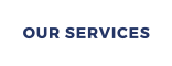 OUR SERVICES